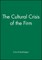 The Cultural Crisis of the Firm