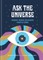Ask the Universe