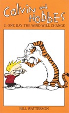 Calvin And Hobbes Volume 2: One Day the Wind Will Change