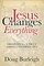 Jesus Changes Everything
