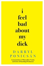 I Feel Bad About My Dick