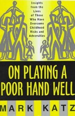 On Playing a Poor Hand Well