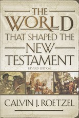 The World that Shaped the New Testament
