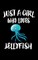 Just A Girl Who Loves Jellyfish