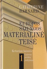 Europos Sąjungos materialinė teisė. Keturios laisvės. 1 knyga