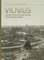 Vilnius Pirmojo pasaulinio karo metais. Dainiaus Raupelio kolekcija