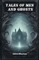 Tales of Men and Ghosts