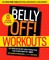 The Belly Off! Workouts