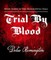 Trial By Blood
