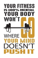 Your fitness is 100% mental your body won't go where your mind doesn't push it