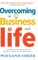 Overcoming in Business and Life