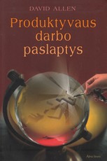 Produktyvaus darbo paslaptys. Menas dirbti be įtampos
