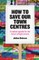 How to Save Our Town Centres