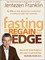 The Fasting Edge