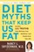 Diet Myths That Keep Us Fat