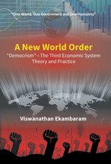 A New World Order Democrism-The Third Economic System Theory and Practice