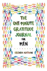 The One-Minute Gratitude Journal for Men