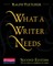 What a Writer Needs, Second Edition