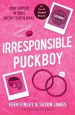 Irresponsible Puckboy