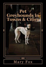 Pet Greyhounds in Towns & Cities