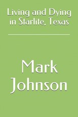 Living and Dying in Starlite, Texas