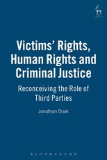 Victims Rights, Human Rights and Criminal Justice
