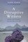 A Disruptive Witness