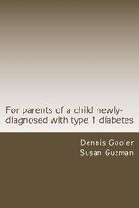 For parents of a child with newly-diagnosed with Type 1 diabetes
