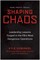 Shaping Chaos