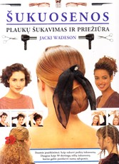 Šukuosenos: plaukų šukavimas ir priežiūra