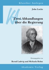 John Locke: Zwei Abhandlungen über die Regierung