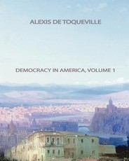 Democracy In America, Volume 1