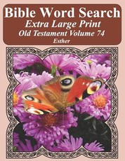 Bible Word Search Extra Large Print Old Testament Volume 74