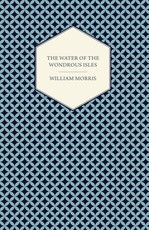 The Water of the Wondrous Isles (1897)