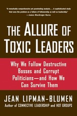 The Allure of Toxic Leaders