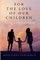 For the Love of Our Children