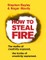 How to Steal Fire