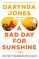 A Bad Day for Sunshine