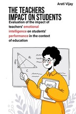 Evaluation of the impact of teachers' emotional intelligence on students' performance in the context of education
