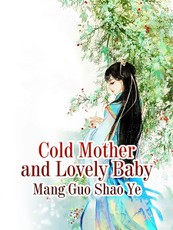 Cold Mother and Lovely Baby