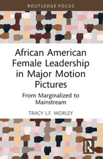 African American Female Leadership in Major Motion Pictures