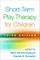 Short-Term Play Therapy for Children