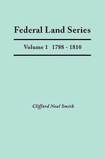 Federal Land Series. a Calendar of Archival Materials on the Land Patents Issued by the United States Government, with Subject, Tract, and Name Indexe