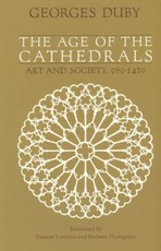The Age of Cathedrals: Art and Society, 980–1420