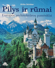 Pilys ir rūmai. Europos architektūros paminklai