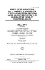 Hearing on the nominations of Lisa P. Jackson to be Administrator of the U.S. Environmental Protection Agency and Nancy Helen Sutley to be Chairman of the Council of Environmental Quality