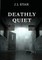 Deathly Quiet