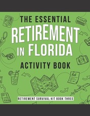 The Essential Retirement in Florida Activity Book
