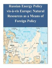 Russian Energy Policy vis-Ã -vis Europe