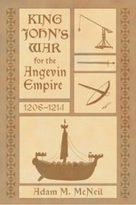 King John's War for the Angevin Empire, 1206-1214